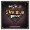 Destinies: Destinos Unidos TABLERUM